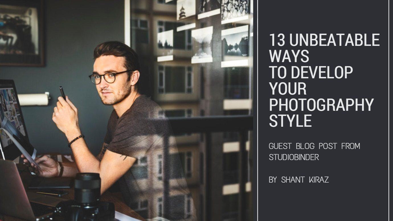 featured image 13 ubeatable ways to develop your photography style studiobinder