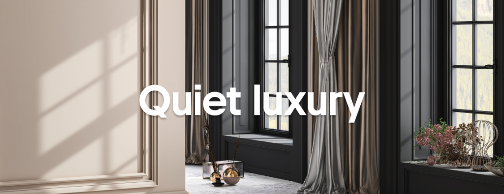 Quiet luxury